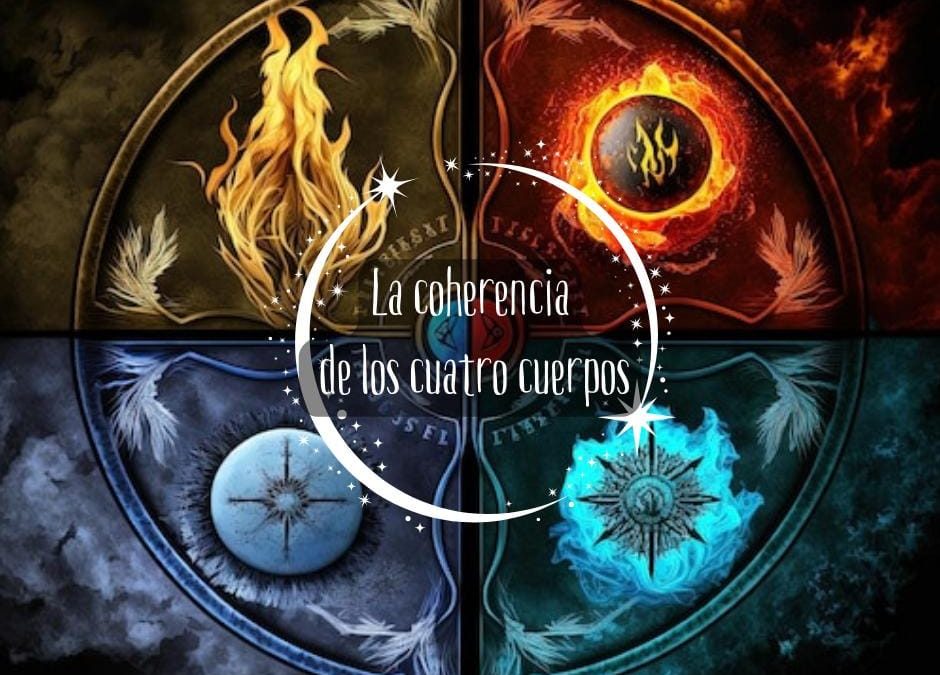 LA COHERENCIA DE LOS CUATRO CUERPOS